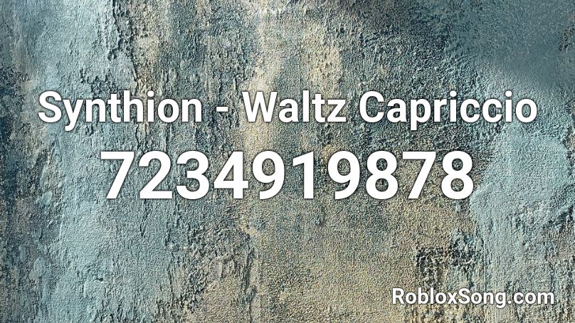 Synthion - Waltz Capriccio Roblox ID