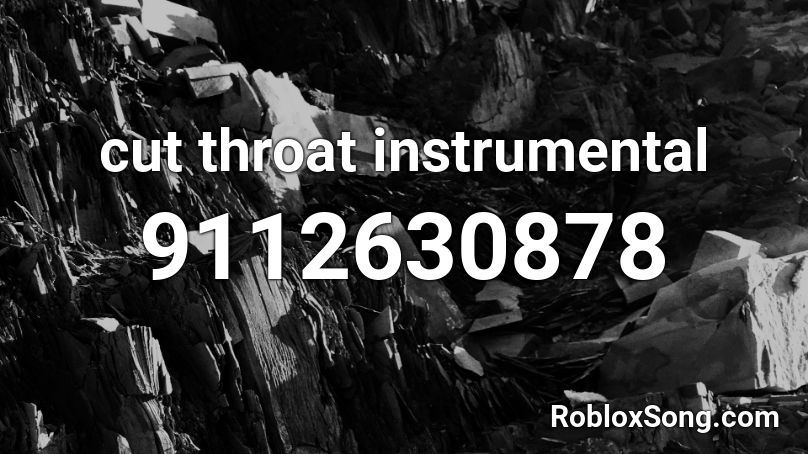 cut throat instrumental Roblox ID