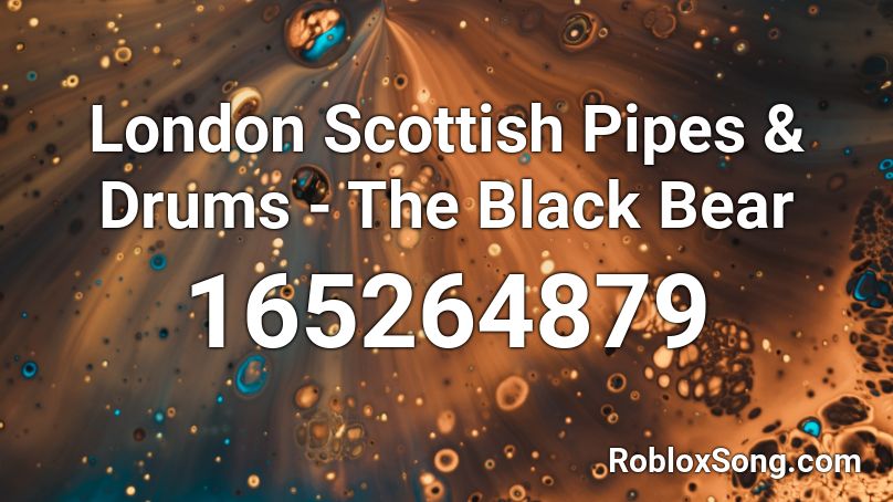London Scottish Pipes & Drums - The Black Bear Roblox ID