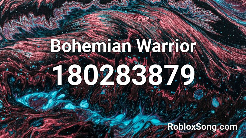 Bohemian Warrior Roblox Id Roblox Music Codes 