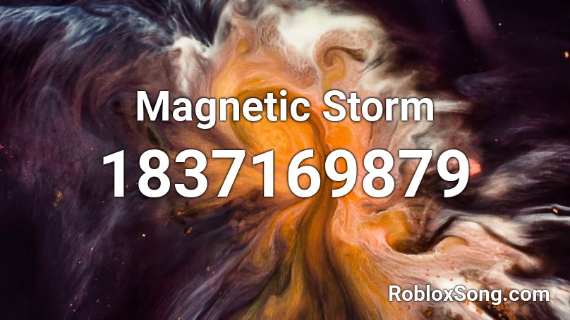 Magnetic Storm Roblox ID