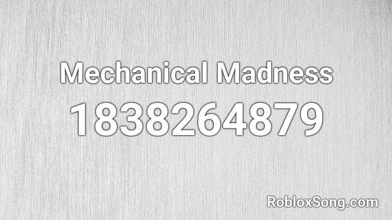 Mechanical Madness Roblox ID