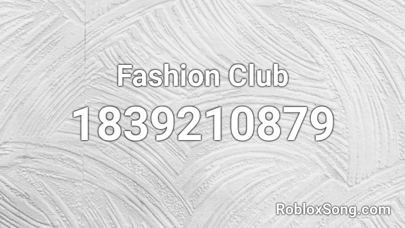 Fashion Club Roblox ID
