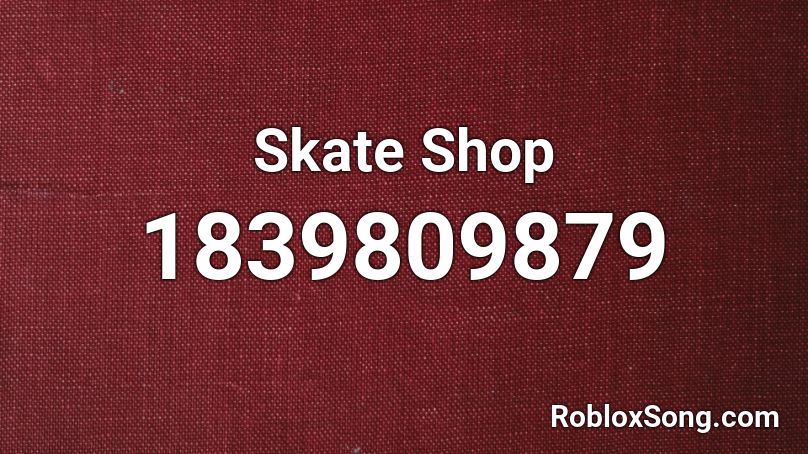 Skate Shop Roblox ID