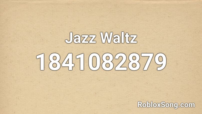 Jazz Waltz Roblox ID