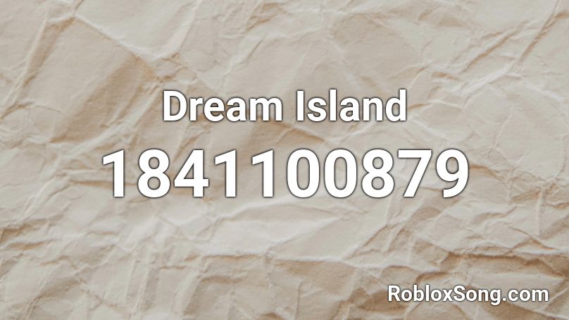 Dream Island Roblox ID