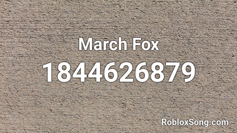 March Fox Roblox ID