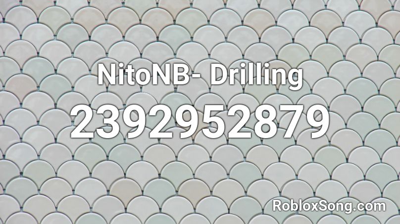 NitoNB- Drilling  Roblox ID