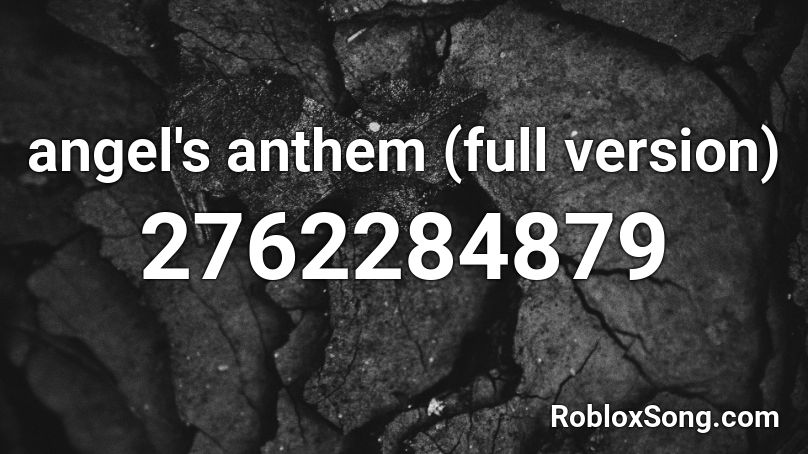 angel's anthem (full version) Roblox ID