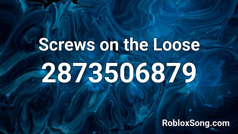 Screws on the Loose Roblox ID