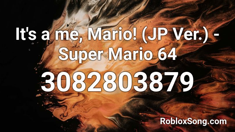 It's a me, Mario! (JP Ver.) - Super Mario 64 Roblox ID