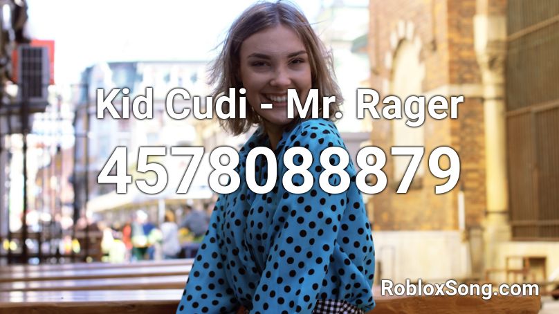 Kid Cudi Mr Rager Roblox Id Roblox Music Codes - the puppet song female roblox id