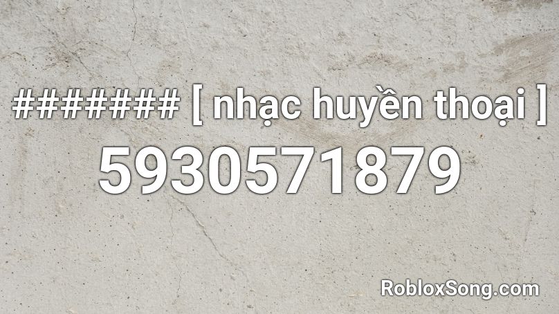 ####### [ nhạc huyền thoại ] Roblox ID