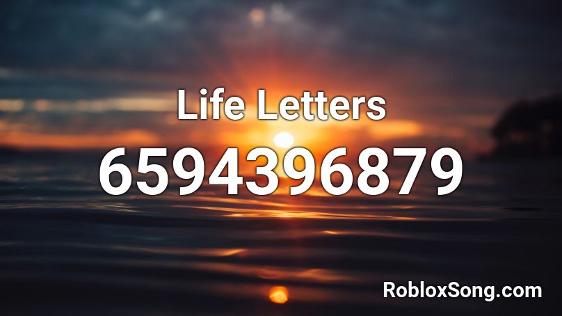 Life Letters Roblox ID