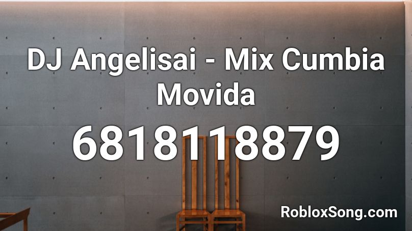 DJ Angelisai - Mix Cumbia Movida Roblox ID