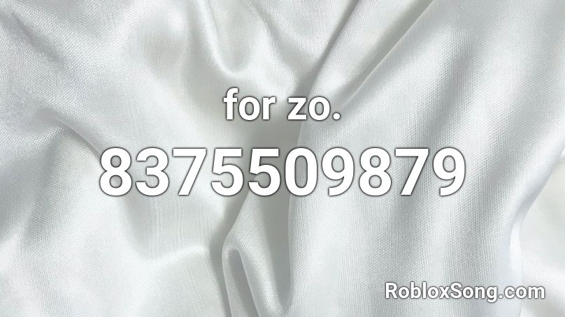 for zo. Roblox ID