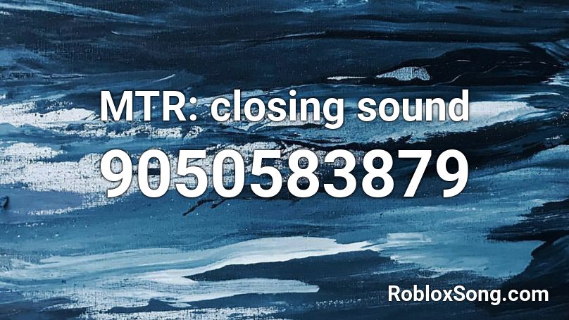 MTR: closing sound Roblox ID