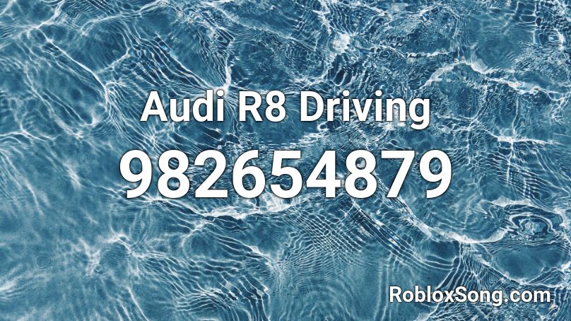 Audi R8 Driving Roblox ID