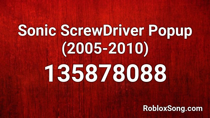 Sonic ScrewDriver Popup (2005-2010) Roblox ID