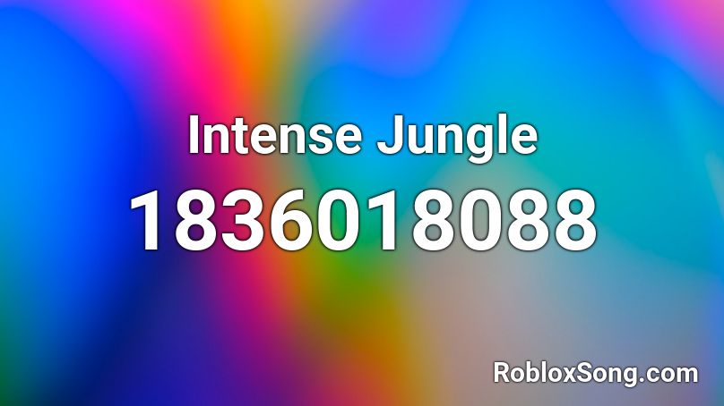 Intense Jungle Roblox ID