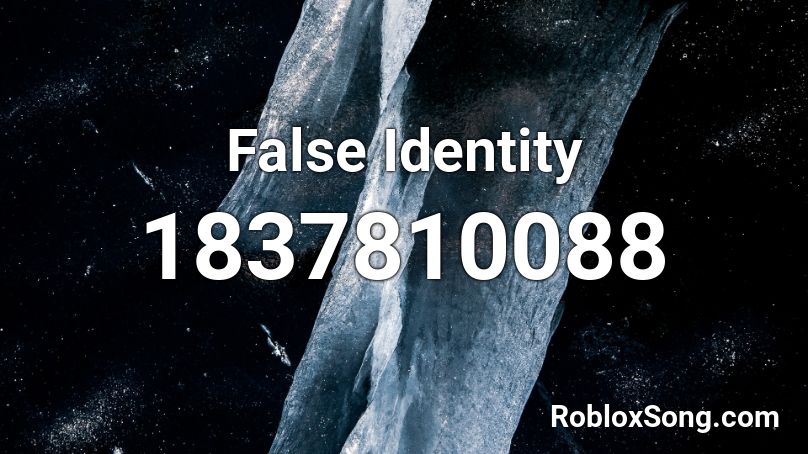 False Identity Roblox ID