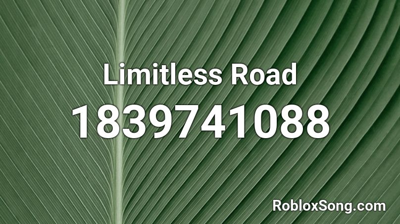 Limitless Road Roblox ID