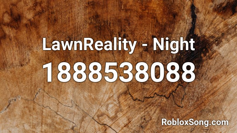 LawnReality - Night Roblox ID