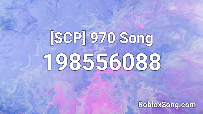 [SCP] 970 Song Roblox ID