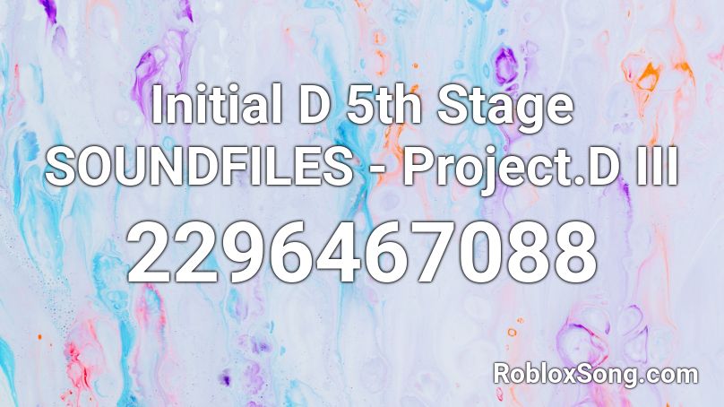 Initial D 5th Stage SOUNDFILES - Project.D III Roblox ID
