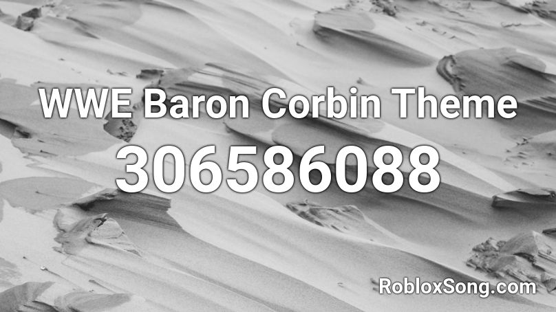 WWE Baron Corbin Theme Roblox ID
