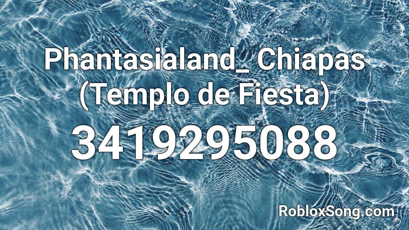 Phantasialand_ Chiapas (Templo de Fiesta) Roblox ID