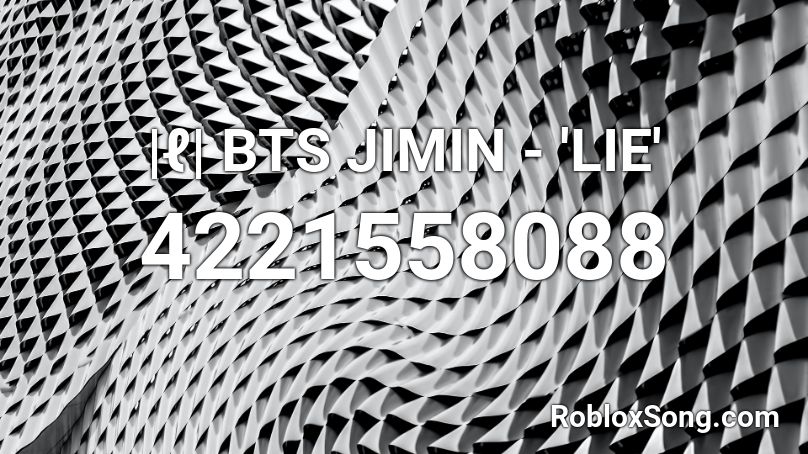 |ℓ| BTS JIMIN - 'LIE' Roblox ID