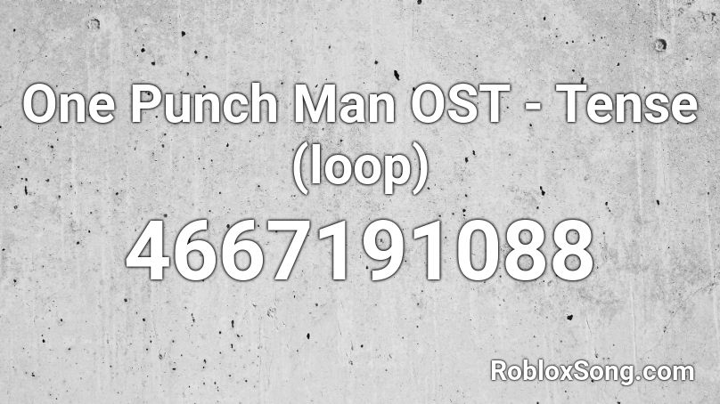 One Punch Man OST - Tense (loop) Roblox ID