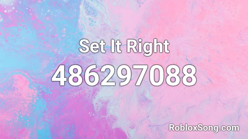 Set It Right Roblox ID