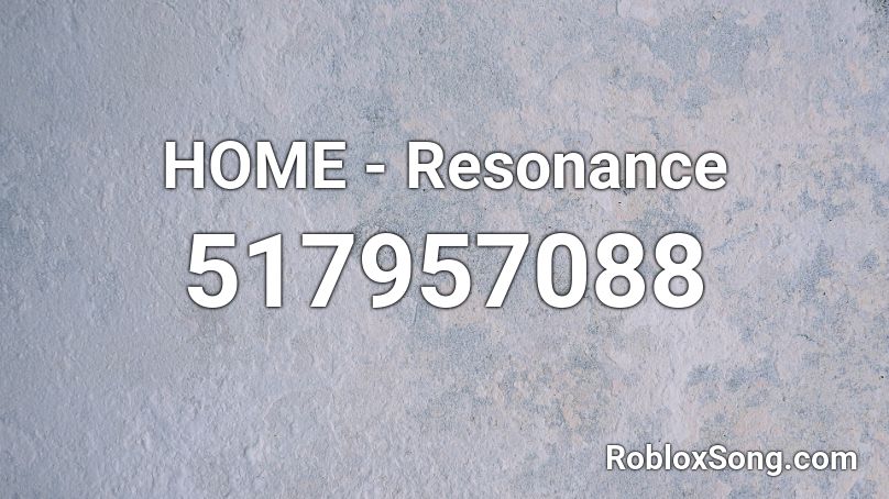 HOME - Resonance  Roblox ID