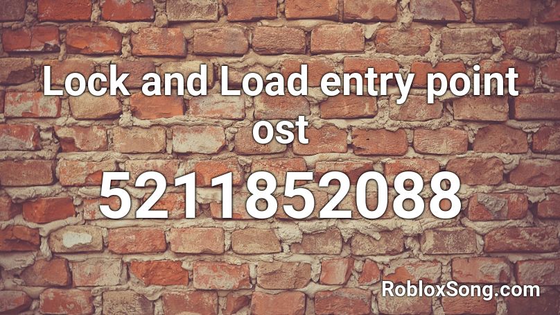 Lock and Load entry point ost Roblox ID