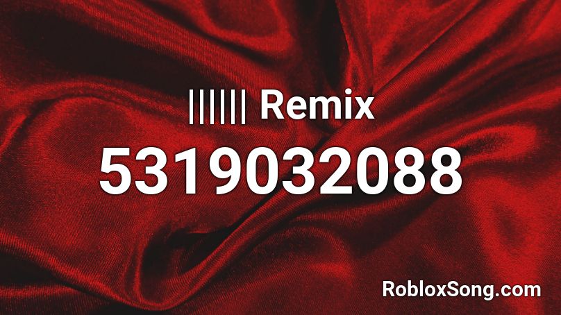 |||||| Remix Roblox ID