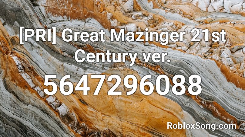 [PRI] Great Mazinger 21st Century ver. Roblox ID