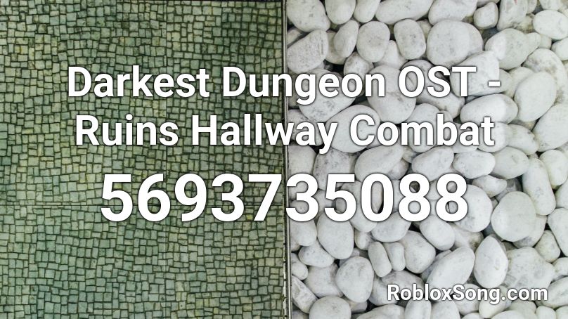 Darkest Dungeon OST - Ruins Hallway Combat Roblox ID