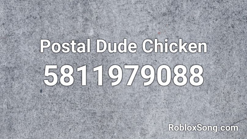 Postal Dude Chicken Roblox ID