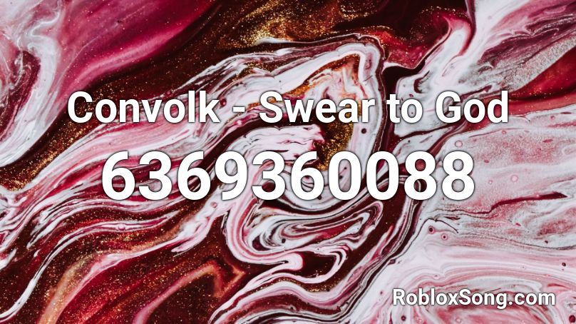 Convolk - Swear to God Roblox ID