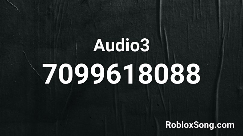 Audio3 Roblox ID