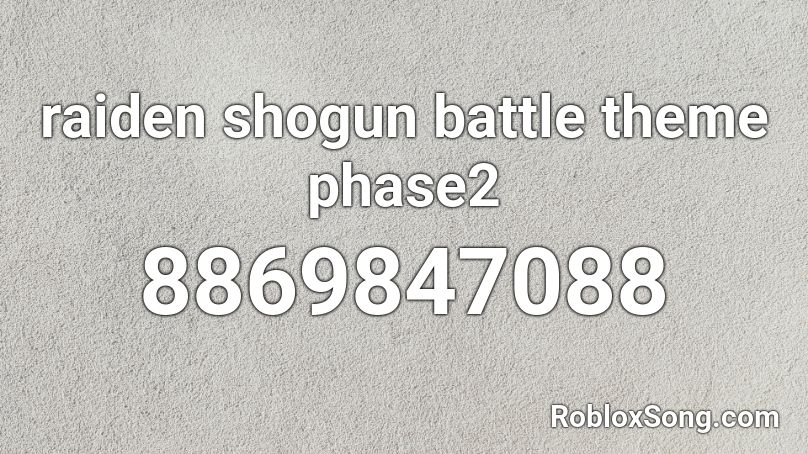 raiden shogun battle theme phase2 Roblox ID