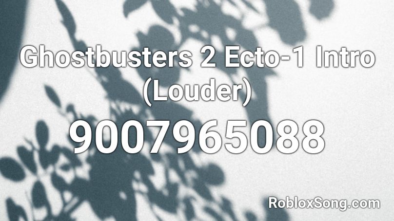 Ghostbusters 2 Ecto-1 Intro (Louder) Roblox ID