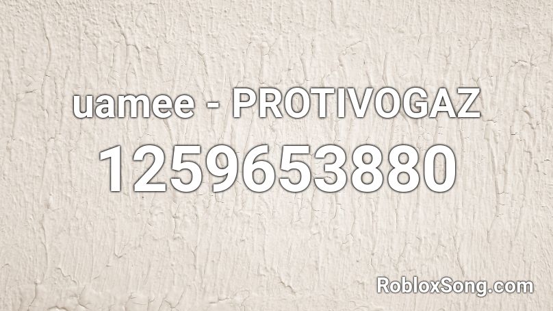 uamee - PROTIVOGAZ Roblox ID
