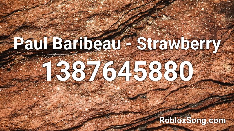 Paul Baribeau - Strawberry Roblox ID