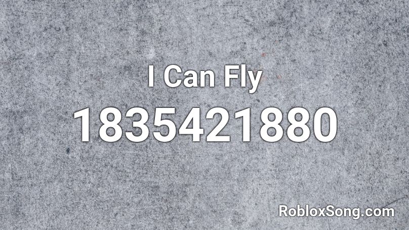 I Can Fly Roblox ID