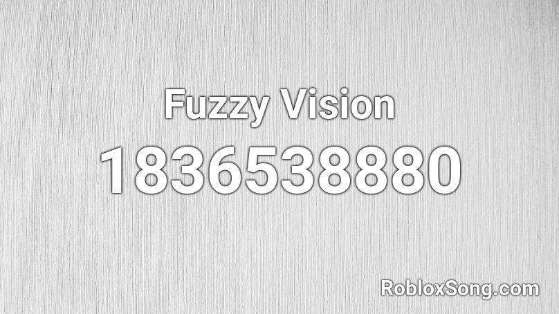 Fuzzy Vision Roblox ID
