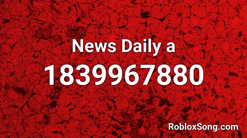 News Daily a Roblox ID