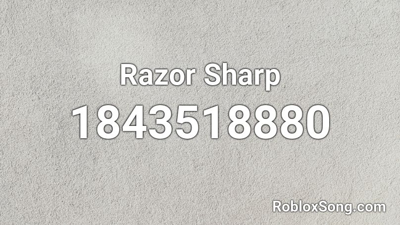 Razor Sharp Roblox ID